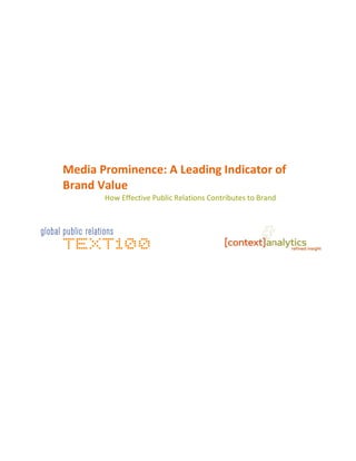 Media Prominence: A Leading Indicator of
Brand Value
       How Effective Public Relations Contributes to Brand
 