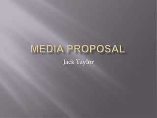Media proposal jack alexander taylor ECC
