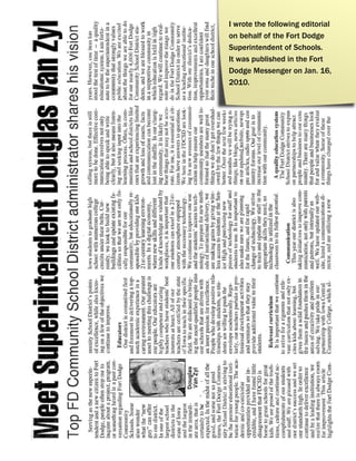 I wrote the following editorial
on behalf of the Fort Dodge
Superintendent of Schools.
It was published in the Fort
Dodge Messenger on Jan. 16,
2010.
 