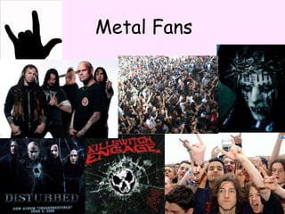 Metal Fans