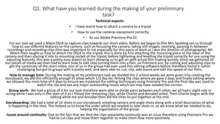 Q1. What have you learned during the making of your preliminary
task?
Technical aspects-
• I have learnt how to attach a c...