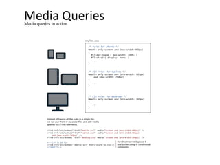 Media QueriesMedia queries in action
 
