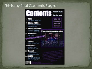 This is my final Contents Page:
 