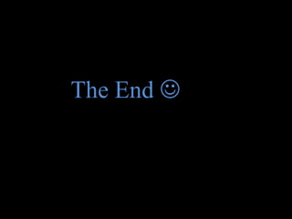 The End 
 