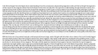 I also feel as though I have developed a keen understanding in how the actual process of generating magazines works and I ...