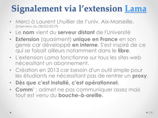 Signalement via l’extension Lama
• Merci à Laurent Lhuillier de l’univ. Aix-Marseille.
(Interview du 08/03/2019)
• Le nom ...