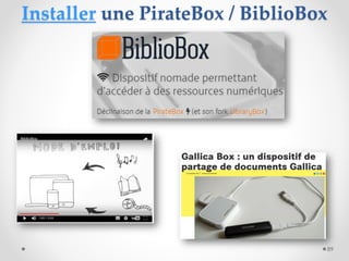 89
Installer une PirateBox / BiblioBox
 