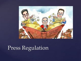 Press Regulation
 