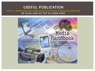 USEFUL PUBLICATION
HTTP://WWW.PBCGOV.COM/PUBLICAFFAIRS/PUBLICATIONS.HTM
OR CLICK LINK ON TOP OF HOME PAGE.
 