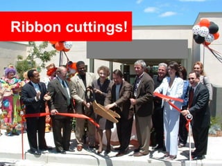 Ribbon cuttings!
 