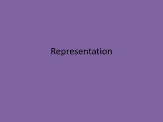 Representation 