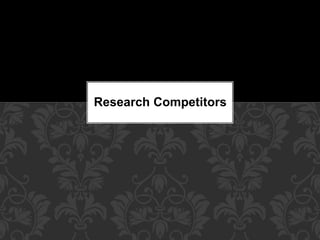 Research Competitors 
 