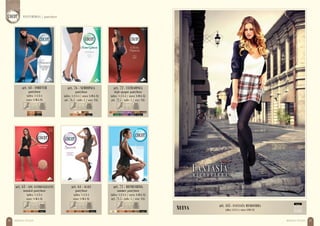 art. 445 - FANTASÍA MICROFIBRA
talles: 1-2-3-4 / sizes: S-M-L-XLNUEVA
art. 63 - CON ANTIDESLIZANTE
nonskid pantyhose
talles: 1-2-3-4
sizes: S-M-L-XL
art. 64 - SUAVE
pantyhose
talles: 1-2-3-4
sizes: S-M-L-XL
art. 71 - REFRESHING
summer pantyhose
talles: 1-2-3-4 / sizes: S-M-L-XL
art. 71.5 - talle: 5 / size: XXL
MEDIAS NYLON20 MEDIAS NYLON 21
art. 68 - FOREVER
pantyhose
talles: 1-2-3-4
sizes: S-M-L-XL
art. 72 - ULTRAOPACA
high opaque pantyhose
talles: 1-2-3-4 / sizes: S-M-L-XL
art. 72.5 - talle: 5 / size: XXL
art. 76 - SEMIOPACA
pantyhose
talles: 1-2-3-4 / sizes: S-M-L-XL
art. 76.5 - talle: 5 / size: XXL
PANTYMEDIAS / pantyhose
 