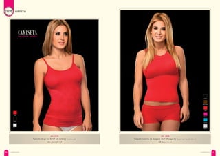 art. 5820
Conjunto camiseta sin mangas y short ultraopaco / Opaque tank top and short set
talle único / one size
art. 5755
Camiseta encaje con bretel sin costura / Seamless tank
talles / sizes: 1/2 - 3/4
CAMISETAS
CAMISETAS CAMISETAS40 41
rojo
blanco
negro
CAMISETAencaje sin costura
negro
fucsia
acqua
rojo
plata
chocolate
 