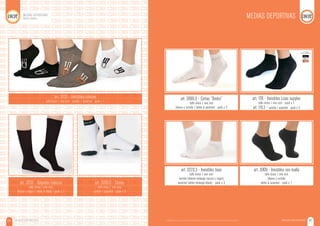 MEDIAS DEPORTIVAS56 MEDIAS DEPORTIVAS 57
art. 3069.3 - Cortas “Dedos”
talle único / one size
blanco y surtido / white & assorted - pack x 3
art. 3153 - Invisibles caladas
talle único / one size - surtido / assorted - pack x 1
art. 3235 - Soquetes básicos
talle único / one size
blanco y negro / white & black - pack x 1
art. 3036.3 - Cortas
talle único / one size
surtido / assorted - pack x 3
art. 176 - Invisibles Lisas supplex
talle único / one size - pack x 1
art. 176.3 - surtido / assorted - pack x 3
art. 3009 - Invisibles con toalla
talle único / one size
blanco y surtido
white & assorted - pack x 1
art. 3223.3 - Invisibles lisas
talle único / one size
surtido (blanco-melange oscuro y negro)
assorted (white-melange-black) - pack x 3
MEDIAS DEPORTIVASMEDIAS DEPORTIVAS
Sport socks
 