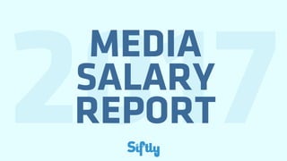 MEDIA
SALARY
REPORT
 