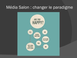 Média Salon : changer le paradigme 