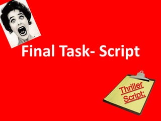 Final Task- Script
 