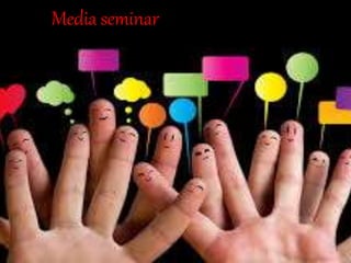 Media seminar
 
