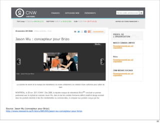 Source: Jason Wu (concepteur pour Brizo)
http://www.newswire.ca/fr/story/885395/jason-wu-concepteur-pour-brizo
20
 