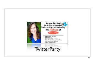 TwitterParty
81
 