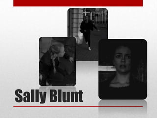 Sally Blunt

 