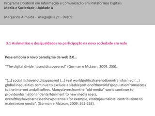 Novas experiências ao nível do sentido de identidade e comunidade