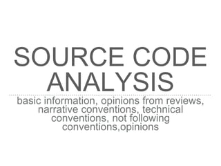 Media source code analysis | PPTX | Movies | Entertainment