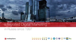 Integrated Digital Marketing
in Russia since 1997
 
