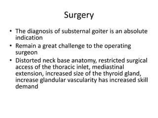 Substernal Goiter Incision mediastinal goiter.pptx
