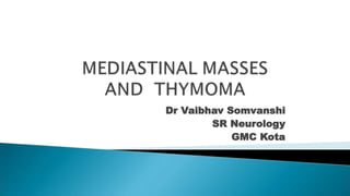 Dr Vaibhav Somvanshi
SR Neurology
GMC Kota
 