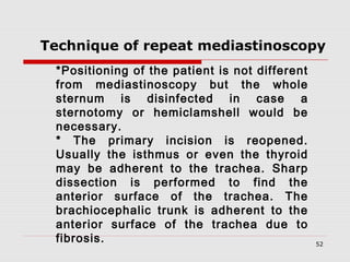 Mediastinoscopy & mediastinotomy indications & techniques | PPT