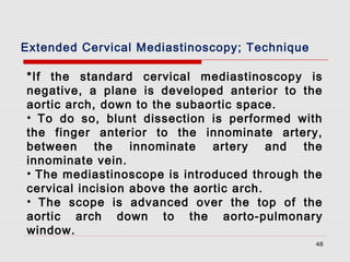 Mediastinoscopy & mediastinotomy indications & techniques