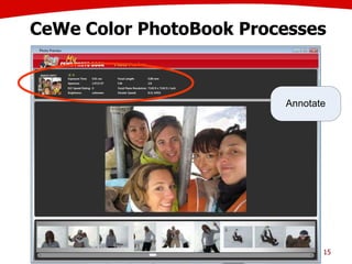 CeWe Color PhotoBook Processes
15
Annotate
 