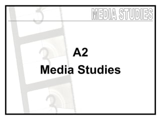 A2
Media Studies
 
