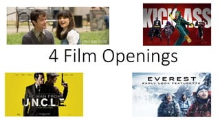 4 Film Openings
 