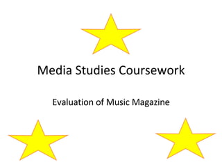 Media Studies Coursework Evaluation of Music Magazine 