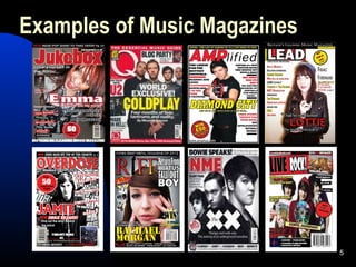 Examples of Music Magazines
5
 