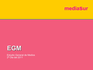 EGM Estudio General de Medios 2ª Ola del 2011 
