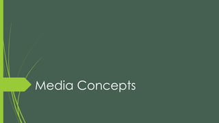 Media Concepts
 