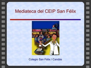 Mediateca del CEIP San Félix Colegio San Félix / Candás 