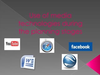 Use of media technologies during the planning stages 