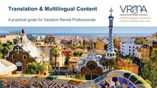 Translation & Multilingual Content
A practical guide for Vacation Rental Professionals
 