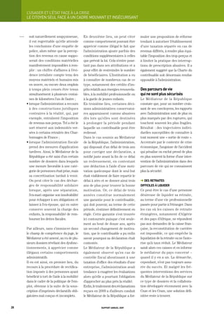 L’USager	et	L’état	FaCe	à	La	CriSe
           LE CItOyEN SEUL FACE À UN CADRE MOUVANt Et INSÉCURISANt



     OOO     soit naturellement soupçonneuse,         En deuxième lieu, on peut citer          muler une proposition de réforme
             il est regrettable qu’elle attende       comme comportement pouvant être          tendant à autoriser l’établissement
             les conclusions d’une enquête de         apprécié comme illégal le fait que       d’une taxation séparée en cas de
             police, alors même que la percep-        l’administration ajoute parfois des      revenus différés, à rendre plus équi-
             tion des revenus en cause suppo-         conditions supplémentaires à celles      table l’imposition des trop-perçus et
             serait des conditions matérielles        que prévoit la loi. Cela n’entre pour-   à limiter la pratique des interrup-
             manifestement impossibles à rem-         tant pas dans ses attributions et a      tions de prescription abusives. Il a
             plir : un chiffre d’affaires à l’évi-    pour effet de restreindre le nombre      également suggéré que la Charte du
             dence irréaliste compte tenu des         de bénéficiaires. L’Institution a eu     contribuable soit désormais rendue
             moyens matériels et humains mis          à connaître de nombreux cas de ce        opposable à l’administration.
             en œuvre, ou encore deux emplois         type, notamment des crédits d’im-
             à temps plein censés être tenus          pôts relatifs aux énergies renouvela-    des parcours de vie
             simultanément à plusieurs centai-        bles, à la mobilité professionnelle ou   qui ne sont plus sécurisés
             nes de kilomètres l’un de l’autre ;      à la garde de jeunes enfants.            Le Médiateur de la République
           • lorsque l’administration a recours       En troisième lieu, certaines déci-       constate que, pour un nombre crois-
             à des constructions juridiques           sions administratives conservatoi-       sant de ses concitoyens, les rapports
             contraires à la réalité, qui, par        res apparaissent comme abusives          avec l’administration sont de plus en
             exemple, entraînent l’imposition         dès lors qu’elles sont destinées         plus marqués par des ruptures, qui
             de revenus non perçus. Tel a été le      à prolonger la période pendant           touchent souvent les plus fragiles.
             sort réservé aux indemnités ver-         laquelle un contribuable peut être       Résultat : des trajectoires indivi-
             sées à certains retraités des Char-      redressé.                                duelles susceptibles de connaître à
             bonnages de France ;                     Dans le cas soumis au Médiateur          tout moment une « sortie de route ».
           • lorsque l’administration fiscale         de la République, l’administration,      Accentuée par le contexte de crise
             prend des mesures d’application          qui disposait d’un délai de trois ans    économique, l’angoisse de l’accident
             tardives. Ainsi, le Médiateur de la      pour corriger une déclaration, a         qui pénalise ou exclut prend de plus
             République a été saisi d’un certain      notifié juste avant la fin de ce délai   en plus souvent la forme d’une inter-
             nombre de dossiers dans lesquels         un redressement, en contestant           vention de l’administration dans des
             une mesure favorable à une caté-         une déduction à l’aide d’une moti-       parcours de vie qui ne connaissent
             gorie de personnes était prise, mais     vation quelconque dont le seul but       plus la sécurité.
             sa concrétisation tardait à venir.       était visiblement de faire repartir le
             On peut citer le cas des déchar-         délai à zéro et se donner ainsi trois    ➜ des retraites
             ges de responsabilité solidaire          ans de plus pour trouver la bonne        difficiles à liquider
             lorsque, après une séparation,           motivation. Or, ce délai de trois        Ce peut être le cas d’une personne
             l’ex-mari organise son insolvabilité     années constitue normalement             désireuse de liquider sa retraite,
             pour échapper à ses obligations et       une garantie pour le contribuable,       au terme d’une vie professionnelle
             laisser à l’ex-épouse, qui en outre      qui doit pouvoir, au terme de cette      passée pour partie à l’étranger. Dans
             conserve souvent la charge des           période, s’estimer définitivement en     les cas où les caisses de retraite
             enfants, la responsabilité de rem-       règle. Cette garantie s’est trouvée      étrangères, notamment d’Algérie
             bourser les dettes fiscales.             ici contournée puisque c’est seule-      et des pays d’Afrique, ne répondent
                                                      ment au bout de douze ans, après         pas aux demandes de la caisse fran-
           Par ailleurs, sans s’immiscer dans         un second changement de motiva-          çaise, la reconstitution de carrière
           le champ de compétence du juge, le         tion, que le contribuable a pu enfin     est impossible, ce qui empêche la
           Médiateur a été amené, au vu de plu-       savoir pourquoi sa déclaration était     liquidation de la retraite ou ne l’auto-
           sieurs dossiers révélant des dysfonc-      contestée.                               rise qu’à taux réduit. Le Médiateur
           tionnements, à apprécier comme             Le Médiateur de la Répu blique a         saisit alors ces caisses et en informe
           illégaux certains comportements            également observé qu’en cas de           le médiateur du pays concerné –
           administratifs.                            contrôle fiscal aboutissant à une        quand il y en a un. La démarche,
           Il en est ainsi, en premier lieu, du       taxation d’office des résultats d’une    cependant, n’est pas toujours assu-
           recours à la procédure de rectifica-       entreprise, l’administration avait       rée du succès. Et malgré les fré-
           tion imposée à des personnes ayant         tendance à exagérer les évaluations      quentes interventions des services
           bénéficié à tort de l’aide à la mobilité   alors qu’elle a pourtant l’obligation    du Médiateur de la République sur
           dans le cadre de la politique de l’em-     d’approcher au plus près la réalité.     ce type de dossiers et la collabora-
           ploi, obtenue à la suite de la sous-       Enfin, le traitement des réclamations    tion développée récemment avec la
           cription d’imprimés déclaratifs obli-      reçues en 2009 a d’ailleurs conduit      Cnav et les Cram, une solution défi-
           gatoires mal conçus et incomplets.         le Médiateur de la République a for-     nitive reste à trouver.


28                                                                 rapport annuel 2009
 