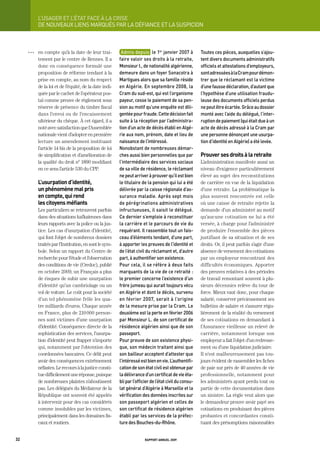 L’USager	et	L’état	FaCe	à	La	CriSe
           DE NOUVEAUx LIENS MARQUÉS PAR LA DÉFIANCE Et LA SUSPICION



     OOO   en compte qu’à la date de leur trai-          admis	depuis		le	1er	janvier	2007	à	          toutes	ces	pièces,	auxquelles	s’ajou-
           tement par le centre de Rennes. Il a         faire	valoir	ses	droits	à	la	retraite,	        tent	divers	documents	administratifs	
           donc en conséquence formulé une              monsieur	i.,	de	nationalité	algérienne,	       officiels	et	attestations	d’employeurs,	
           proposition de réforme tendant à la          demeure	dans	un	foyer	Sonacotra	à	             sont	adressées	à	la	Cram	pour	démon-
           prise en compte, au nom du respect           martigues	alors	que	sa	famille	réside	         trer	que	le	réclamant	est	la	victime	
           de la loi et de l’équité, de la date indi-   en	algérie.	en	septembre	2008,	la	             d’une	fausse	déclaration,	d’autant	que	
           quée par le cachet de l’opérateur pos-       Cram	du	sud-est,	qui	est	l’organisme	          l’hypothèse	d’une	utilisation	fraudu-
           tal comme preuve de règlement sous           payeur,	cesse	le	paiement	de	sa	pen-           leuse	des	documents	officiels	perdus	
           réserve de présence du timbre fiscal         sion	au	motif	qu’une	enquête	est	dili-         ne	peut	être	écartée.	grâce	au	dossier	
           dans l’envoi ou de l’encaissement            gentée	pour	fraude.	Cette	décision	fait	       monté	avec	l’aide	du	délégué,	l’inter-
           ultérieur du chèque. À cet égard, il a       suite	à	la	réception	par	l’administra-         ruption	de	paiement	(qui	était	due	à	un	
           noté avec satisfaction que l’Assemblée       tion	d’un	acte	de	décès	établi	en	algé-        acte	de	décès	adressé	à	la	Cram	par	
           nationale vient d’adopter en première        rie	aux	nom,	prénom,	date	et	lieu	de	          une	personne	dénonçant	une	usurpa-
           lecture un amendement instituant             naissance	de	l’intéressé.                      tion	d’identité	en	algérie)	a	été	levée.
           l’article 14 bis de la proposition de loi    nonobstant	de	nombreuses	démar-
           de simplification et d’amélioration de       ches	aussi	bien	personnelles	que	par	          prouver ses droits à la retraite
           la qualité du droit n° 1890 modifiant        l’intermédiaire	des	services	sociaux	          L’administration manifeste aussi un
           en ce sens l’article 530 du CPP.             de	sa	ville	de	résidence,	le	réclamant	        niveau d’exigence particulièrement
                                                        ne	peut	arriver	à	prouver	qu’il	est	bien	      élevé au sujet des reconstitutions
           l’usurpation d’identité,                     le	titulaire	de	la	pension	qui	lui	a	été	      de carrière en vue de la liquidation
           un phénomène mal pris                        délivrée	par	la	caisse	régionale	d’as-         d’une retraite. La problématique la
           en compte, qui rend                          surance	maladie.	après	sept	mois	              plus souvent rencontrée est celle
           les citoyens méfiants                        de	pérégrinations	administratives	             où une caisse de retraite rejette la
           Les particuliers se retrouvent parfois       infructueuses,	il	saisit	le	délégué.	          demande d’un administré au motif
           dans des situations kafkaïennes dans         Ce	dernier	s’emploie	à	reconstituer	           qu’aucune cotisation ne lui a été
           leurs rapports avec la police ou la jus-     la	carrière	et	le	parcours	de	vie	du	          versée, à charge pour l’administré
           tice. Les cas d’usurpation d’identité,       requérant.	il	rassemble	tout	un	fais-          de produire l’ensemble des pièces
           qui font l’objet de nombreux dossiers        ceau	d’éléments	tendant,	d’une	part,	          justifiant de sa situation et de ses
           traités par l’Institution, en sont le sym-   à	apporter	les	preuves	de	l’identité	et	       droits. Or, il peut parfois s’agir d’une
           bole. Selon un rapport du Centre de          de	l’état	civil	du	réclamant	et,	d’autre	      absence de versement des cotisations
           recherche pour l’étude et l’observation      part,	à	authentifier	son	existence.            par un employeur rencontrant des
           des conditions de vie (Credoc), publié       pour	cela,	il	se	réfère	à	deux	faits	          difficultés économiques. Apporter
           en octobre 2009, un Français a plus          marquants	de	la	vie	de	ce	retraité	:	          des preuves relatives à des périodes
           de risques de subir une usurpation           le	premier	concerne	l’existence	d’un	          de travail remontant souvent à plu-
           d’identité qu’un cambriolage ou un           frère	jumeau	qui	aurait	toujours	vécu	         sieurs décennies relève du tour de
           vol de voiture. Le coût pour la société      en	algérie	et	dont	le	décès,	survenu	          force. Mieux vaut donc, pour chaque
           d’un tel phénomène frôle les qua-            en	février	2007,	serait	à	l’origine	           salarié, conserver précieusement ses
           tre milliards d’euros. Chaque année          de	la	mesure	prise	par	la	Cram.	Le	            bulletins de salaire et s’assurer régu-
           en France, plus de 210 000 person-           deuxième	est	la	perte	en	février	2006	         lièrement de la réalité du versement
           nes sont victimes d’une usurpation           par	monsieur	L.	de	son	certificat	de	          de ses cotisations en demandant à
           d’identité. Conséquence directe de la        résidence	algérien	ainsi	que	de	son	           l’Assurance vieillesse un relevé de
           sophistication des services, l’usurpa-       passeport.                                     carrière, notamment lorsque son
           tion d’identité peut frapper n’importe       pour	preuve	de	son	existence	physi-            employeur a fait l’objet d’un redresse-
           qui, notamment par l’obtention des           que,	son	médecin	traitant	ainsi	que	           ment ou d’une liquidation judiciaire.
           coordonnées bancaires. Ce délit peut         son	bailleur	acceptent	d’attester	que	         Il n’est malheureusement pas tou-
           avoir des conséquences extrêmement           l’intéressé	est	bien	en	vie.	L’authentifi-     jours évident de rassembler les fiches
           néfastes. Le recours à la justice consti-    cation	de	son	état	civil	est	obtenue	par	      de paie sur près de 40 années de vie
           tue difficilement une réponse, puisque       la	délivrance	d’un	certificat	de	vie	éta-      professionnelle, notamment pour
           de nombreuses plaintes n’aboutissent         bli	par	l’officier	de	l’état	civil	du	consu-   les administrés ayant perdu tout ou
           pas. Les délégués du Médiateur de la         lat	général	d’algérie	à	marseille	et	la	       partie de cette documentation dans
           République ont souvent été appelés           vérification	des	données	inscrites	sur	        un sinistre. La règle veut alors que
           à intervenir pour des cas considérés         son	passeport	algérien	et	celles	de	           le demandeur prouve avoir payé ses
           comme insolubles par les victimes,           son	certificat	de	résidence	algérien	          cotisations en produisant des pièces
           principalement dans les domaines fis-        établi	par	les	services	de	la	préfec-          probantes et concordantes consti-
           caux et routiers.                            ture	des	bouches-du-rhône.                     tuant des présomptions raisonnables


32                                                                    rapport annuel 2009
 