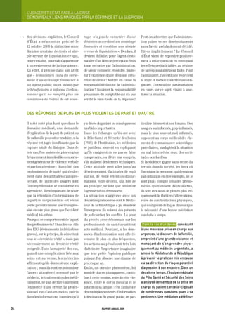 L’USager	et	L’état	FaCe	à	La	CriSe
           DE NOUVEAUx LIENS MARQUÉS PAR LA DÉFIANCE Et LA SUSPICION



     OOO   des décisions explicites, le Conseil       tage, n’a pas le caractère d’une            Peut-on admettre que l’administra-
           d’État a néan moi ns précisé le            décision accordant un avantage              tion puisse verser des émoluments
           12 octobre 2009 la distinction entre       financier et constitue une simple           sans l’avoir préalablement décidé,
           décision créatrice de droits et sim-       erreur de liquidation ». Dès lors, il       fût-ce implicitement ? Le Conseil
           ple erreur de liquidation ce qui,          devient difficile, pour l’agent desti-      d’État vient de répondre positive-
           pour certains, pourrait s’apparenter       nataire d’un titre de perception émis       ment à cette question en renvoyant
           à un revirement de jurisprudence.          à son encontre par l’administration,        les effets préjudiciables au régime
           En effet, il précise dans son arrêt        de savoir comment répondre. Soute-          de la responsabilité pour faute. Pour
           que « le maintien indu du verse-           nir l’existence d’une décision créa-        l’administré, l’incertitude redevient
           ment d’un avantage financier à             trice de droits ? Mettre en cause la        la règle et l’action contentieuse obli-
           un agent public, alors même que            responsabilité fautive de l’adminis-        gatoire. Un travail de partenariat est
           le bénéficiaire a informé l’ordon-         tration ? Soulever la responsabilité        en cours sur ce sujet, visant à amé-
           nateur qu’il ne remplit plus les           pécuniaire du comptable qui n’a pas         liorer la situation.
           conditions de l’octroi de cet avan-        vérifié le bien-fondé de la dépense ?



           des réponses de plus en plus violentes de part et d’autre

           Il a été noté plus haut que dans le        y a décès du patient ou conséquences        ticulier Internet et ses forums. Des
           domaine médical, une demande               morbides importantes.                       usagers surinformés, poly-informés,
           d’explication de la part du patient ou     Dans les échanges qu’ils ont avec           mais le plus souvent mal informés,
           de sa famille pouvait se traduire, si la   le Pôle Santé et Sécurité des Soins         opposent au corps médical des élé-
           réponse est jugée insuffisante, par la     (P3S) de l’Institution, les médecins        ments de connaissance scientifique
           rupture totale du dialogue. Dans de        se justifient souvent en expliquant         parcellaires, inadaptés à la situation
           tels cas, l’on assiste de plus en plus     qu’ils craignent de ne pas se faire         ou mal interprétés, donc des certi-
           fréquemment à un double comporte-          comprendre, ou d’être mal compris,          tudes non fondées.
           ment générateur de violence, verbale       s’ils utilisent des termes techniques.      Si la violence gagne sans cesse du
           et parfois physique : d’un côté, des       Cette attitude peut aller jusqu’au          terrain dans la société, les lieux où
           professionnels de santé qui s’enfer-       développement d’attitudes de repli          l’on soigne la personne, qui devraient
           ment dans des attitudes d’autopro-         sur soi, de réelle rétention d’infor-       par définition en être exempts, ne le
           tection, de l’autre des usagers dont       mations, voire de déni, qui, loin de        sont plus : compte tenu des phéno-
           l’incompréhension se transforme en         les protéger, ne font que renforcer         mènes qui viennent d’être décrits,
           agressivité. Il est important de noter     l’agressivité du demandeur.                 ils sont eux aussi de plus en plus fré-
           que la rétention d’informations de         La situation s’aggrave avec un              quemment le théâtre d’altercations,
           la part du corps médical est vécue         deuxième phénomène dont le Média-           voire de confrontations physiques,
           par le patient comme une transgres-        teur de la République a pu observer         qui soulignent de façon dramatique
           sion encore plus grave que l’accident      l’émergence : la volonté des patients       la nécessité d’une bonne médiation
           médical lui-même.                          de judiciariser les conflits. La peur       conduite à temps.
           Pourquoi ce comportement de la part        du procès pèse désormais sur les
           des professionnels ? Dans les cas dits     professionnels de santé avant tout           dans	le	cas	d’un	décès		consécutif	
           des EIG (événements indésirables           acte médical. Pourtant, si les dem-         à	une	mauvaise	prise	en	charge	aux	
           graves), sur le principe, ils admettent    andes d’indemnisation sont effecti-         urgences,	le	discours	de	la	famille,	
           tous le « devoir de vérité », mais pas     vement de plus en plus fréquentes,          empreint	d’une	grande	violence	et	
           nécessairement un devoir de vérité         les actions au pénal sont très loin         menaçant	de	s’en	prendre	physi-
           intégrale. Dans la majorité des cas,       d’atteindre l’importance imaginaire         quement	au	médecin	urgentiste,	a	
           quand une complication liée aux            que leur prête l’opinion publique           amené	le	médiateur	de	la	république	
           soins est survenue, les médecins           puisque l’on observe une dizaine de         à	prévenir	le	praticien	mis	en	cause	
           affirment qu’ils donnent une expli-        procès par an.                              via	sa	direction	du	risque	potentiel	
           cation ; mais ils vont en minimiser        Enfin, un dernier phénomène, lui            d’agression	à	son	encontre.	dans	un	
           l’aspect iatrogène (provoqué par le        aussi de plus en plus apparent, contri-     deuxième	temps,	l’équipe	médicale	
           médecin, le traitement ou les médi-        bue à cette tension, voire à cette vio-     du	pôle	Santé	et	Sécurité	des	Soins	
           caments), ne pas décrire clairement        lence, entre le corps médical et le         a	analysé	l’ensemble	de	la	prise	en	
           l’existence d’une erreur. Le profes-       patient ou sa famille : c’est l’influence   charge	du	patient	car	celle-ci	posait	
           sionnel est d’autant moins précis          des multiples vecteurs d’information        de	nombreuses	questions	quant	à	sa	
           dans les informations fournies qu’il       à destination du grand public, en par-      pertinence.	Une	médiation	a	été	fina-


34                                                                  rapport annuel 2009
 