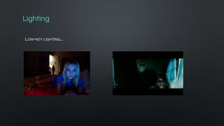 Lighting
LOW-KEY LIGHTING...
 