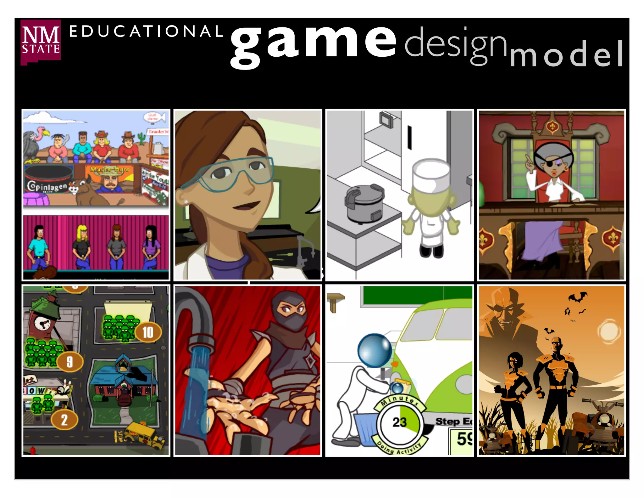 E D U C AT I O N A L
                       game designm o d e l


                 our process does work
 