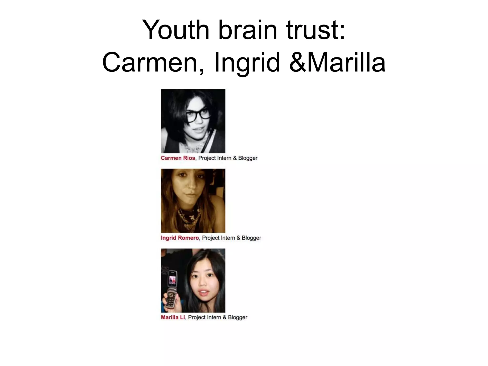 Youth brain trust:Carmen, Ingrid & Marilla