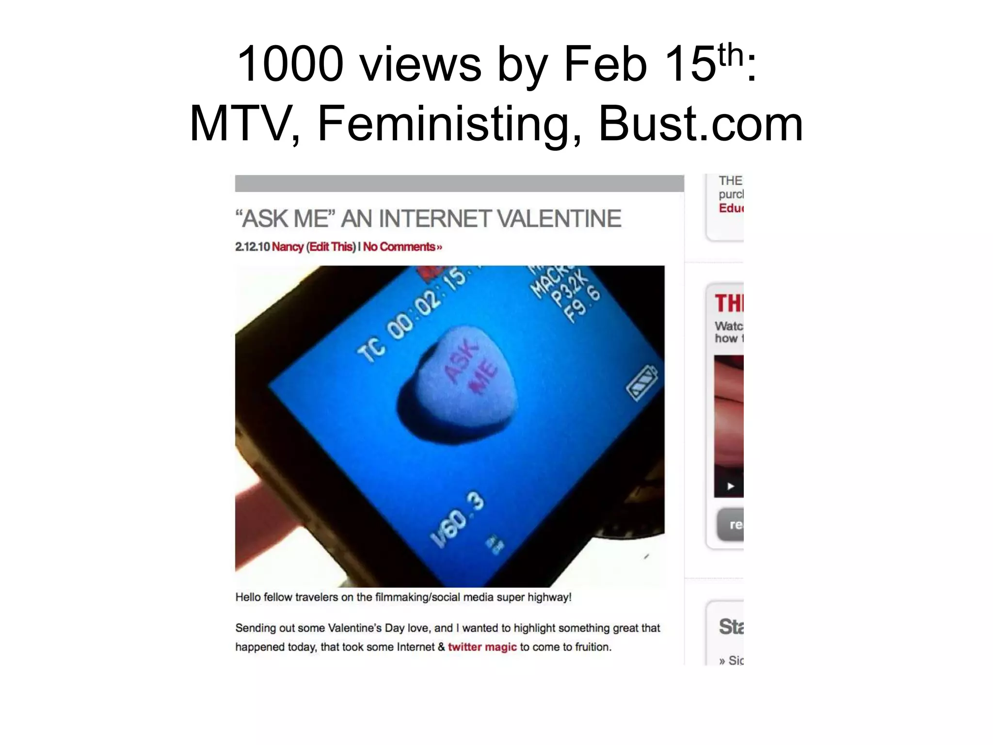 1000 views by Feb 15th: MTV, Feministing, Bust.com